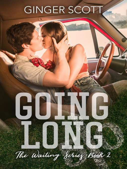 Title details for Going Long by Ginger Scott - Available